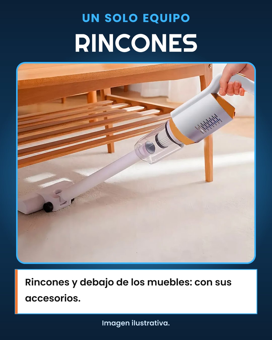 Rincones y debajo de los muebles: con sus accesorios